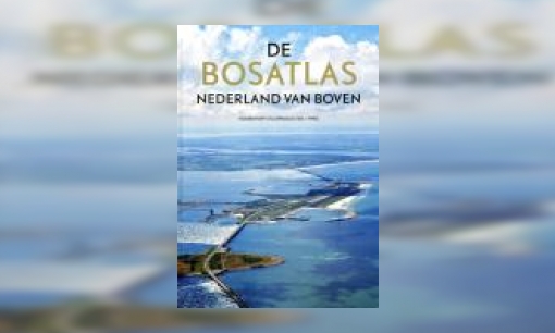 Plaatje De Bosatlas : Nederland van boven