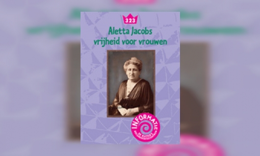 Aletta Jacobs: vrijheid voor vrouwen