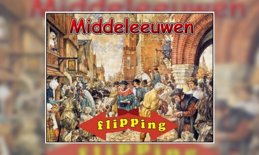 Plaatje Flipping - Middeleeuwen