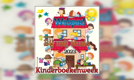 Plaatje Webpad Bij mij thuis - Kinderboekenweek 2023