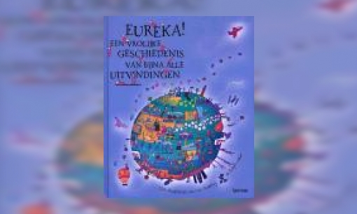 Plaatje Eureka! : een vrolijke geschiedenis van bijna alle uitvindingen