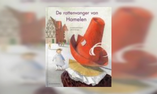 Plaatje De rattenvanger van Hamelen : een sprookje van de gebroeders Grimm