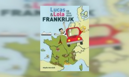 Plaatje Lucas & Lola op reis door Frankrijk
