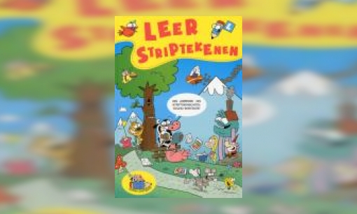 Plaatje Leer striptekenen : een leerboek van Striptekenschool Studio Bontekoe!