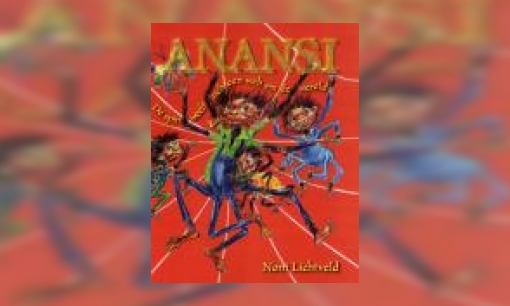 Plaatje Anansi : de spin weeft zich een web om de wereld