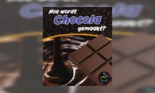 Plaatje Hoe wordt chocola gemaakt?