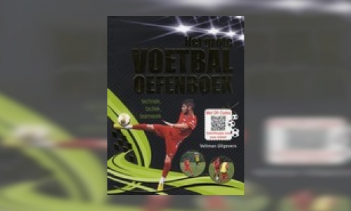 Plaatje Het grote voetbaloefenboek : techniek, tactiek, teamwork