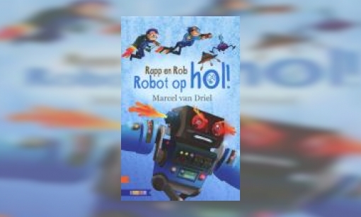 Plaatje Robot op hol! : Rapp en Rob