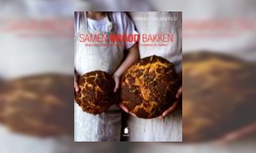 Plaatje Samen brood bakken : stap-voor-stap broodrecepten om met kinderen te maken