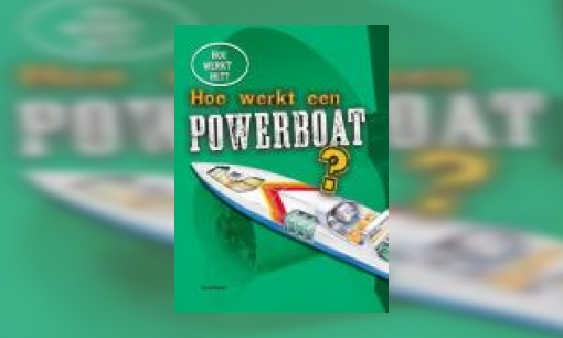 Plaatje Hoe werkt een powerboat?