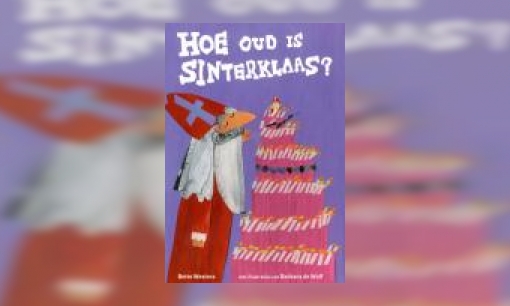 Plaatje Hoe oud is Sinterklaas?