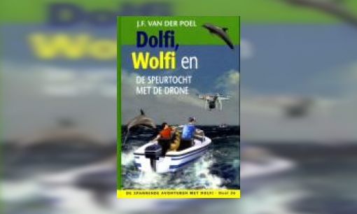 Plaatje Dolfi, Wolfi en de speurtocht met de drone