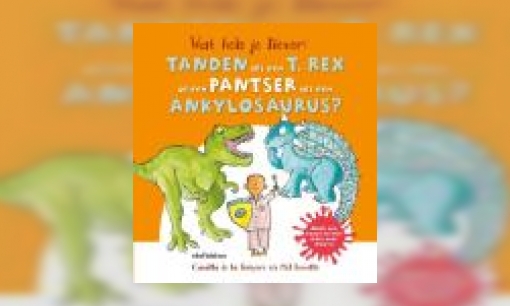Plaatje Wat heb je liever: tanden als een t.rex of een pantser als een ankylosaurus?