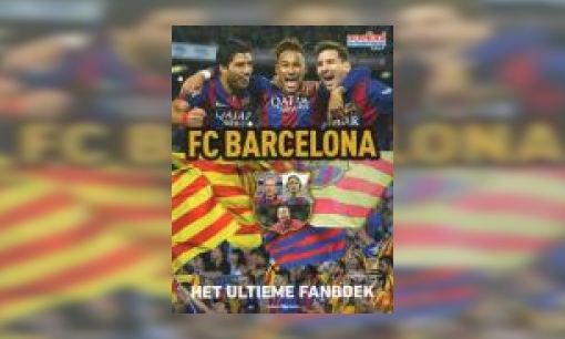 Plaatje FC Barcelona : het ultieme fanboek