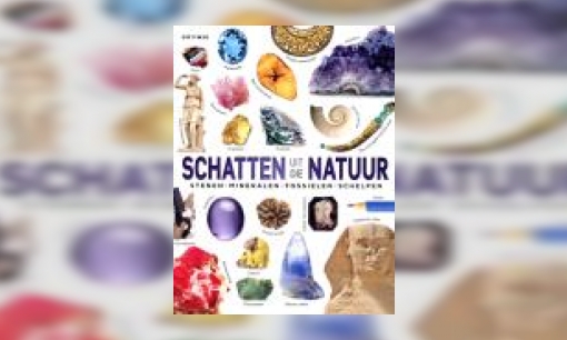 Plaatje Schatten uit de natuur : stenen, mineralen, fossielen, schelpen