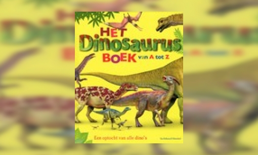 Plaatje Het dinosaurusboek van a tot z : een optocht van alle dino