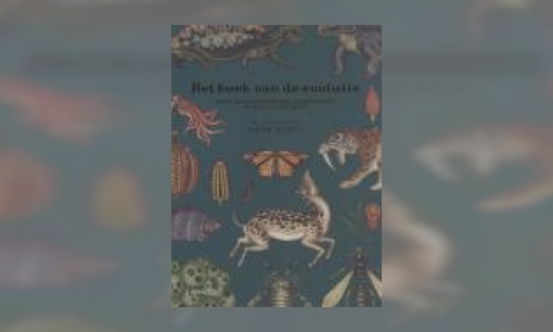 Plaatje Het boek van de evolutie : over zeeschorpioenen, dinosauriërs en sabeltandtijgers