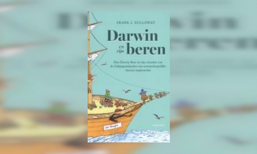 Plaatje Darwin en zijn beren : hoe Darwin Beer en zijn vrienden van de Galápagoseilanden een wetenschappelijke theorie inspireerden