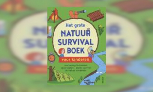 Plaatje Het grote natuur survival boek voor kinderen