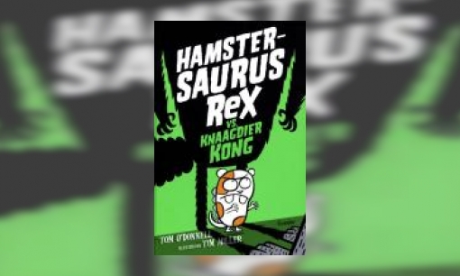 Plaatje Hamstersaurus Rex vs. Knaagdier Kong