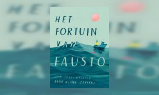 Plaatje Het fortuin van Fausto : een fabel verbeeld