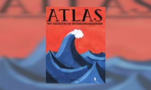 Plaatje Atlas van expedities en ontdekkingsreizigers : ontdek nieuwe werelden met zeevaarders, onderzoekers en andere reizigers uit de geschiedenis