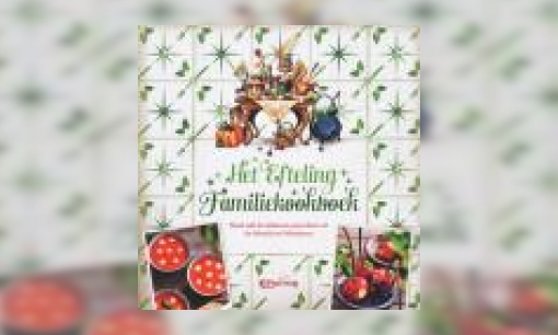 Plaatje Het Efteling familiekookboek : maak zelf de lekkerste gerechten uit de Wereld vol Wonderen