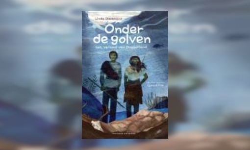 Plaatje Onder de golven : het verhaal van Doggerland
