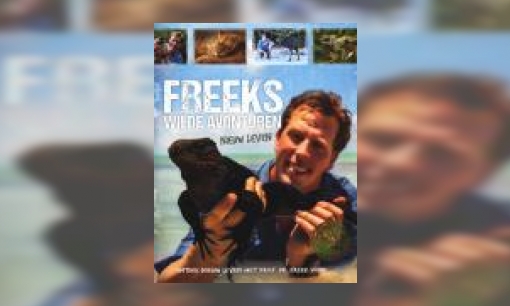 Plaatje Freeks wilde avonturen : nieuw leven : ontdek nieuw leven met dr. Freek Vonk