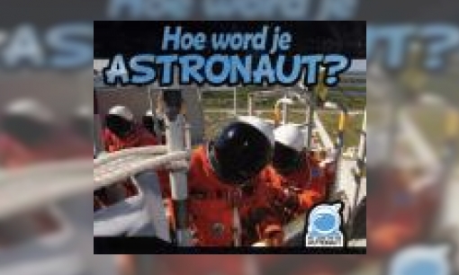 Plaatje Hoe word je astronaut?
