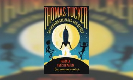 Plaatje Thomas Tucker, ontdekkingsreiziger van beroep : een spannend avontuur