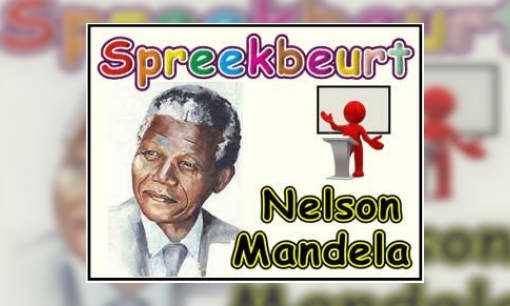 Spreekbeurt Nelson Mandela
