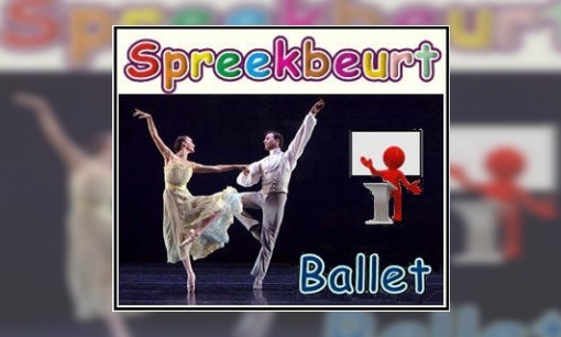 Spreekbeurt Ballet