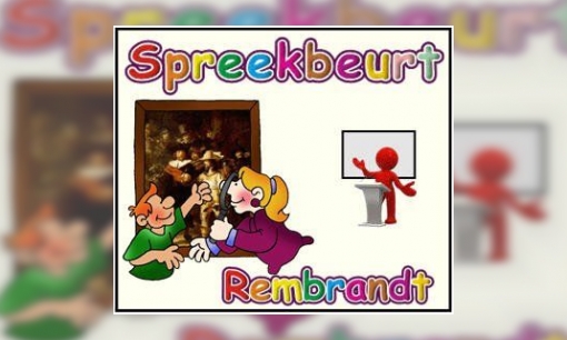 Spreekbeurt Rembrandt