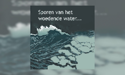 Plaatje Sporen van het woedende water