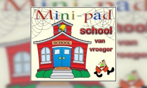 Plaatje Mini-pad school van vroeger