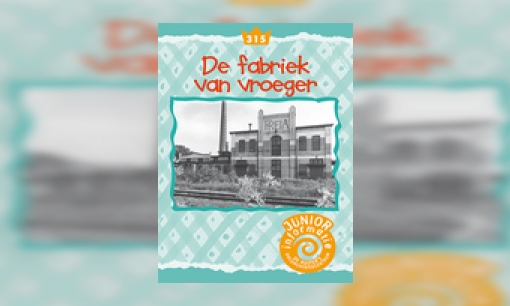 Plaatje De fabriek van vroeger