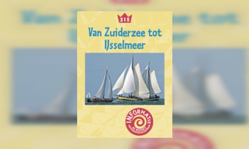 Van Zuiderzee tot IJsselmeer