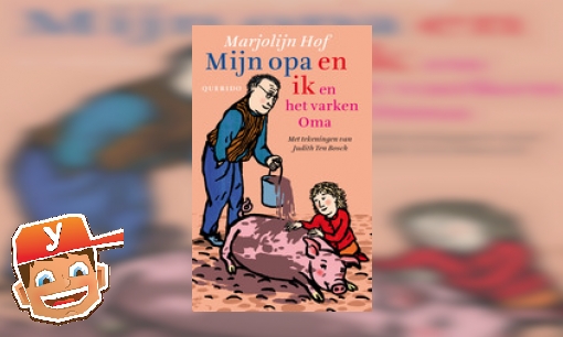 Plaatje Mijn opa en ik en het varken Oma (Yoleo)