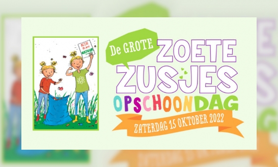 De grote Zoete Zusjes opschoondag