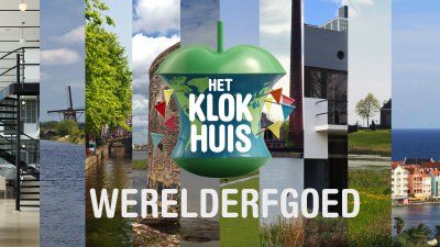 Plaatje Het Klokhuis over werelderfgoed